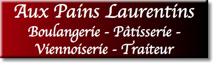 Aux Pains Laurentins
Boulangerie - Pâtisserie - Viennoiserie - Traiteur